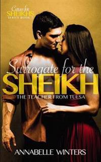 Surrogate for the Sheikh: A Royal Billionaire Romance Novel