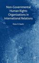Non-Governmental Human Rights Organizations in International Relations