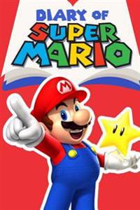 Diary of Super Mario - Book 1: Mushroom Kingdom Adventures (Nintendo Collection Series)