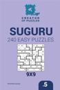 Creator of puzzles - Suguru 240 Easy Puzzles 9x9 (Volume 5)