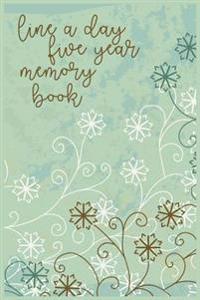 Line a Day Five Year Memory Book: 5 Years of Memories, Blank Date No Month, 6 X 9, 365 Lined Pages