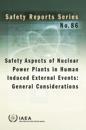 Safety Aspects of Nuclear Power Plants in Human Induced External Events