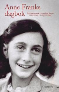 Anne Franks dagbok : Anteckningar från gömstället 12 juni 1942 - 1 augusti 1944