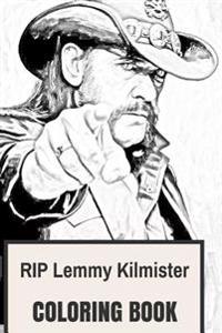 Rip Lemmy Kilmister Coloring Book: Legendary Motorhead Frontman Ace of Spades Prodigy Metal Vocal Inspired Adult Coloring Book