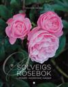 Solveigs rosebok; roser i nordiske hagar