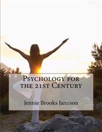 Psychology for the 21st Century