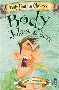 Truly Foul & Cheesy Body Joke Book