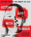 Getting Away with Murder: The True Story of the Emmett Till Case