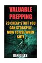 Valuable Prepping: 20 Cheap Stuff You Can Stockpile Now to Use When Shtf