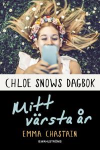 Chloe Snows dagbok - Mitt värsta år