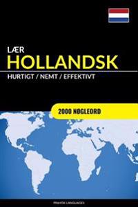Laer Hollandsk - Hurtigt / Nemt / Effektivt: 2000 Nogleord