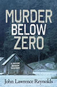 Murder Below Zero: A Maxine Benson Mystery