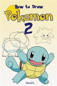 How to Draw Pokemon #2: The Step-By-Step Pokemon Drawing Book