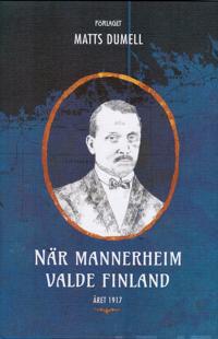 När Mannerheim valde Finland