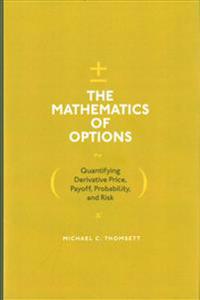 The Mathematics of Options