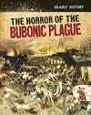 Horror of the Bubonic Plague