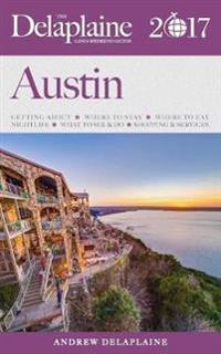 Austin - The Delaplaine 2017 Long Weekend Guide