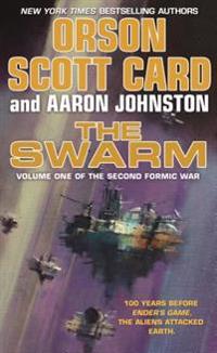 The Swarm: Volume One of the Second Formic War
