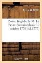 Zuma, Tragédie. Fontainebleau, 10 Octobre 1776