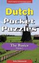 Dutch Pocket Puzzles - The Basics - Volume 1: A Collection of Puzzles and Quizzes to Aid Your Language Learning