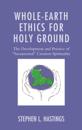 Whole-Earth Ethics for Holy Ground