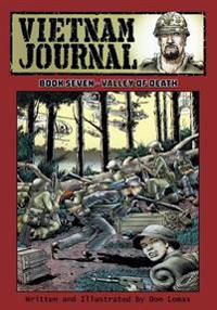 Vietnam Journal - Book Seven: Valley of Death