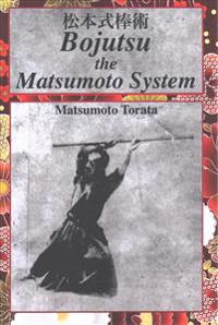 Bojutsu the Matsumoto System