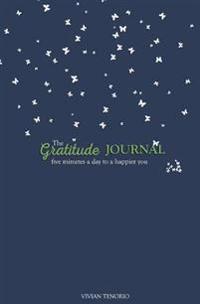 The Gratitude Journal: Five Minutes a Day to a Happier You (Navy Sage)