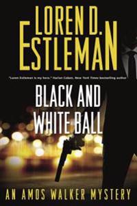 Black and White Ball: An Amos Walker Mystery