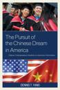 Pursuit of the Chinese Dream in America