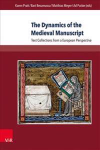 The Dynamics of the Medieval Manuscript