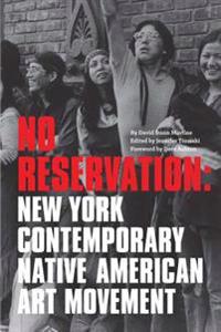No Reservation - New York Contemporary Native American Art Movement