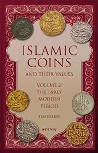 Islamic Coins and Their Values Volume 2: The Early Modern Period