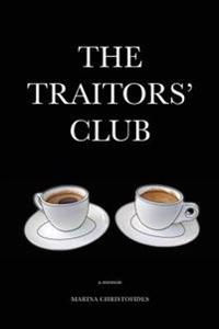 The Traitors' Club: A Memoir