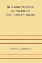 Metabolic Processes in the Foetus and Newborn Infant