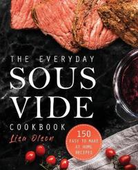 The Everyday Sous Vide Cookbook