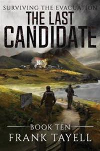 Surviving the Evacuation, Book 10: The Last Candidate