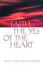 Faith, the Yes of the Heart