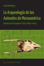 La Arqueología de los Animales de Mesoamérica