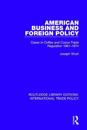 American Business and Foreign Policy