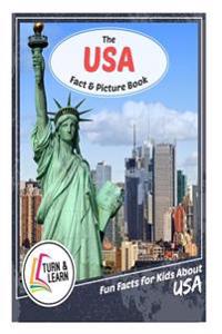 The USA Fact and Picture Book: Fun Facts for Kids about USA
