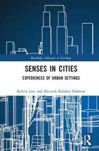 Senses in Cities: Experiences of Urban Settings