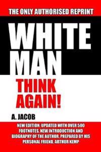 White Man. Think Again!