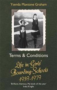 Terms & conditions - life in girls boarding schools, 1939-1979