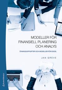 Modeller för finansiell planering och analys - Övningsuppgifter och modeller för Excel