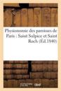 Physionomie Des Paroisses de Paris: Saint Sulpice Et Saint Roch