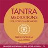 Tantra Meditations for Couples and Singles