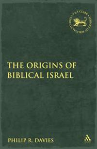 The Origins of Biblical Israel