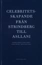 Celebritetsskapande från Strindberg till Asllani