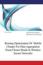 Routing Optimization of Mobile Charger for Data Aggregation from Cluster Heads in Wireless Sensor Networks